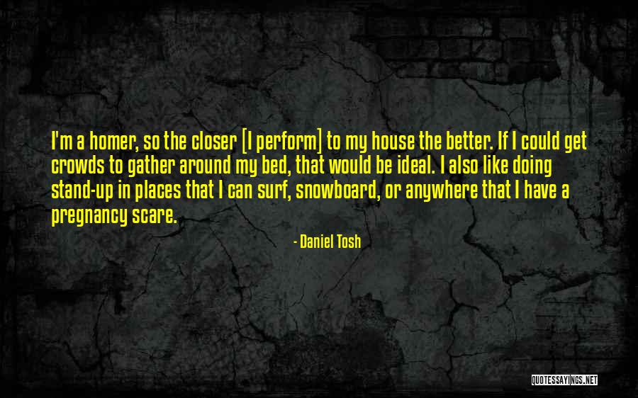 Kauas Creative Quotes By Daniel Tosh Kauas Creative Quotes By Daniel Tosh