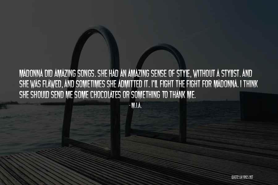 Kaubamajakas Quotes By M.I.A. Kaubamajakas Quotes By M.I.A.