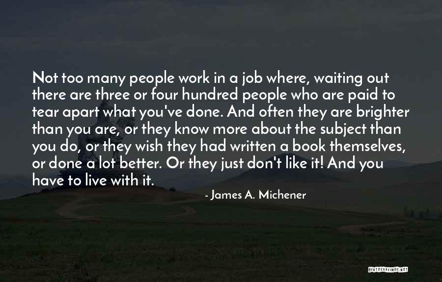 Kaufelds Quotes By James A. Michener Kaufelds Quotes By James A. Michener
