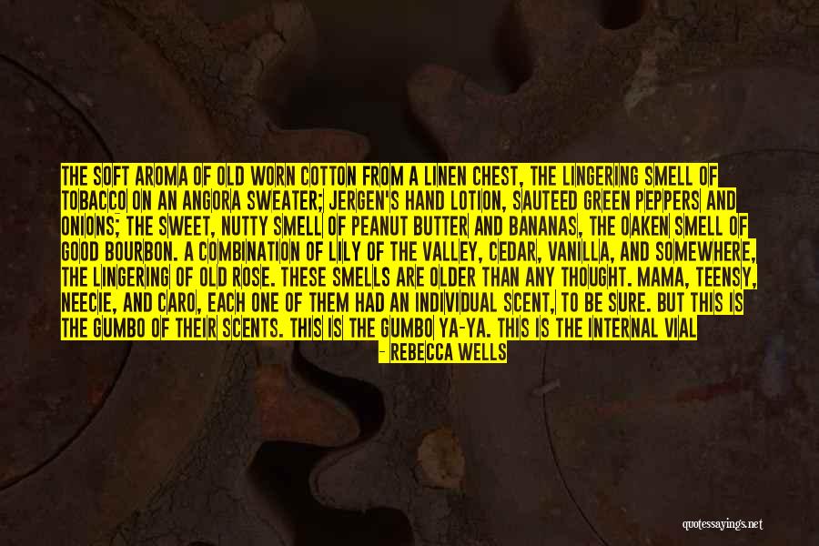 Kaufholz Denise Quotes By Rebecca Wells Kaufholz Denise Quotes By Rebecca Wells