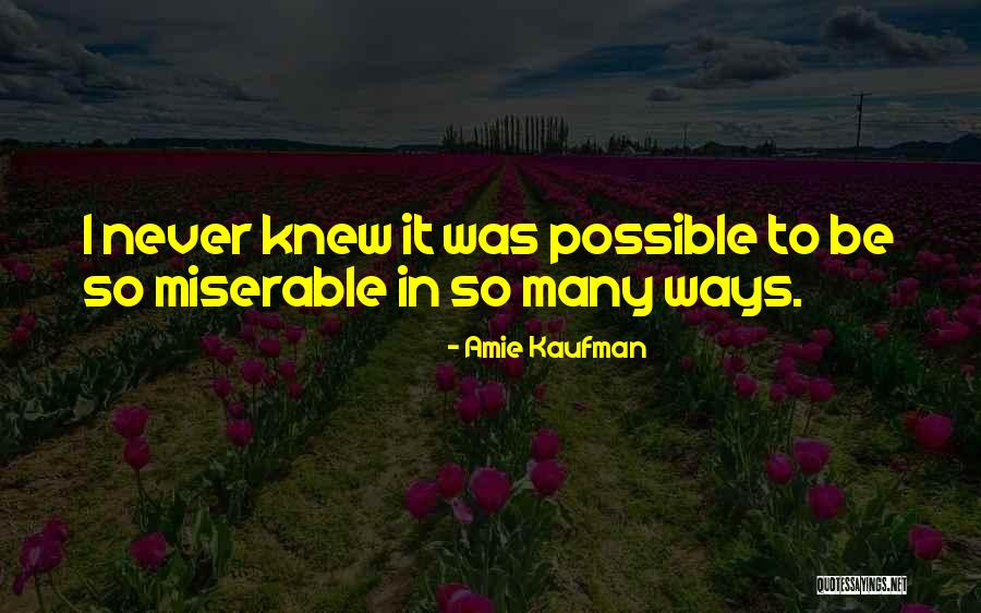 Kaufman Quotes By Amie Kaufman Kaufman Quotes By Amie Kaufman