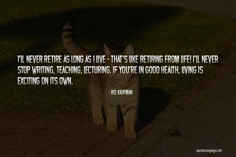 Kaufman Quotes By Bel Kaufman Kaufman Quotes By Bel Kaufman