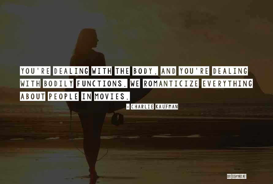 Kaufman Quotes By Charlie Kaufman Kaufman Quotes By Charlie Kaufman