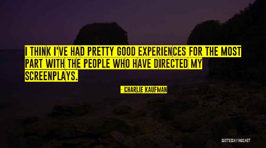 Kaufman Quotes By Charlie Kaufman