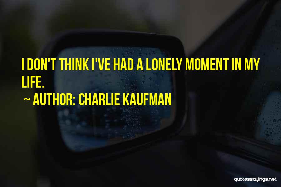 Kaufman Quotes By Charlie Kaufman