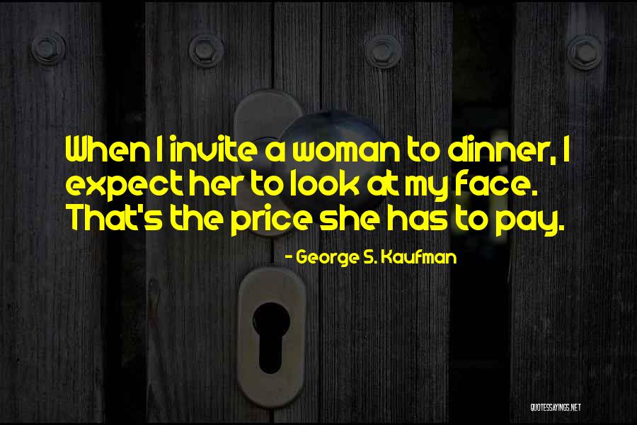 Kaufman Quotes By George S. Kaufman Kaufman Quotes By George S. Kaufman