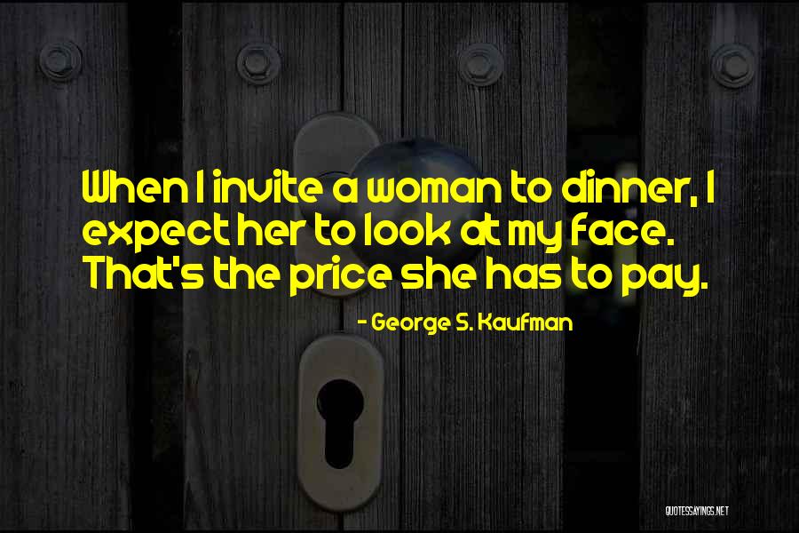 Kaufman Quotes By George S. Kaufman