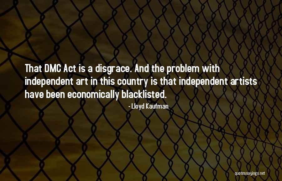Kaufman Quotes By Lloyd Kaufman Kaufman Quotes By Lloyd Kaufman