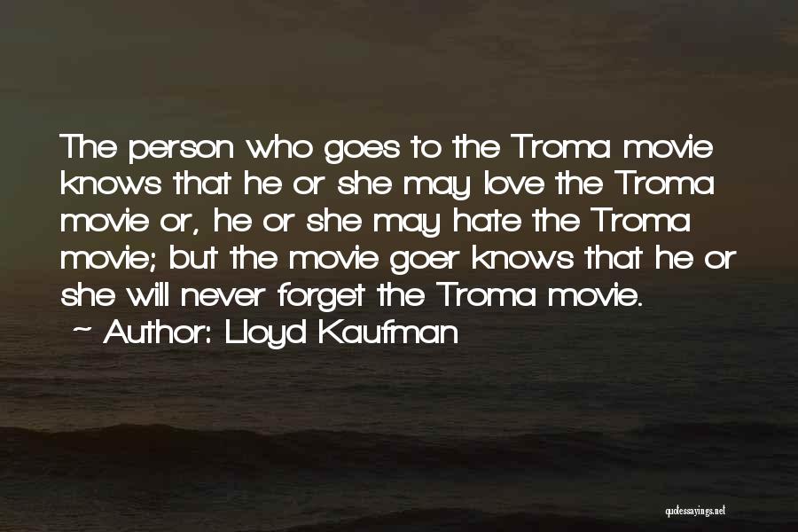 Kaufman Quotes By Lloyd Kaufman