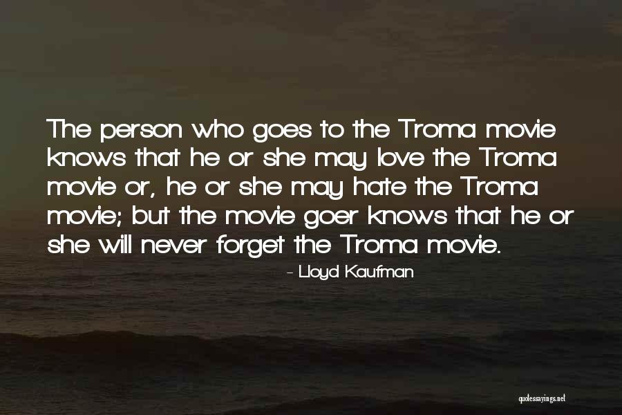 Kaufman Quotes By Lloyd Kaufman