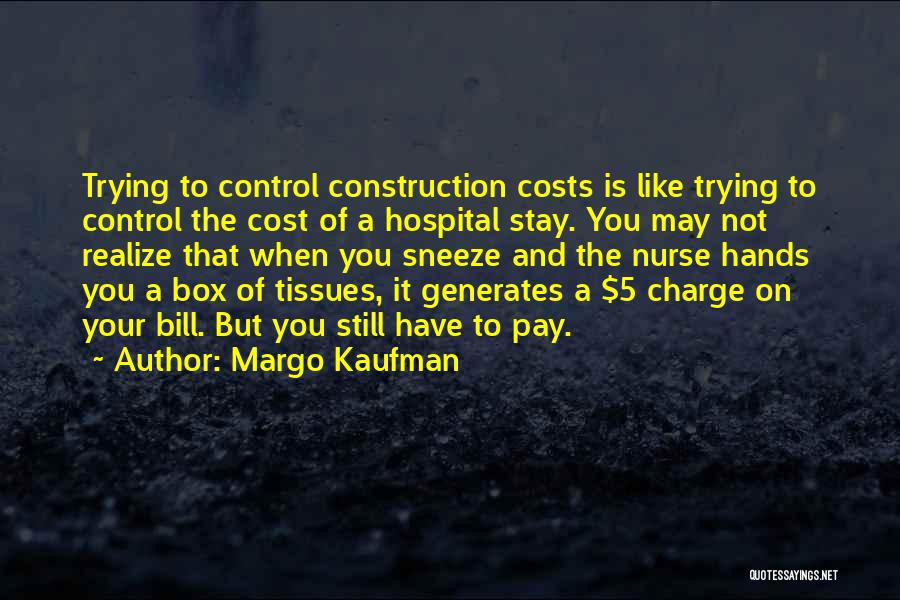 Kaufman Quotes By Margo Kaufman