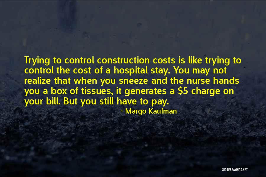 Kaufman Quotes By Margo Kaufman