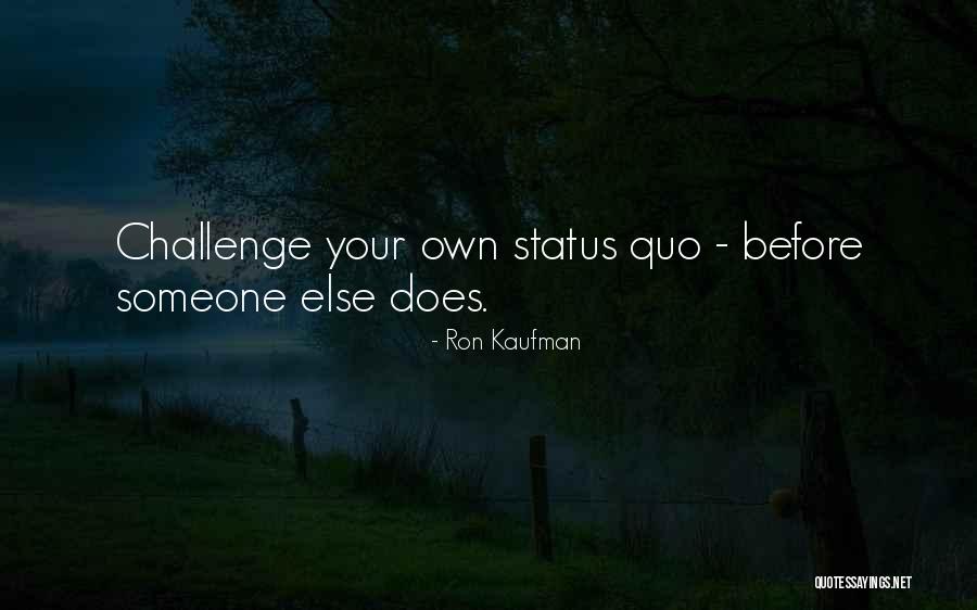 Kaufman Quotes By Ron Kaufman Kaufman Quotes By Ron Kaufman