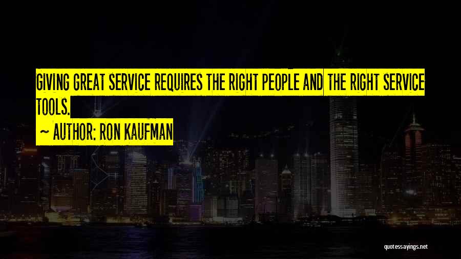 Kaufman Quotes By Ron Kaufman