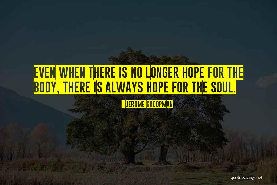 Kaufmanelem Conroeisd Quotes By Jerome Groopman Kaufmanelem Conroeisd Quotes By Jerome Groopman