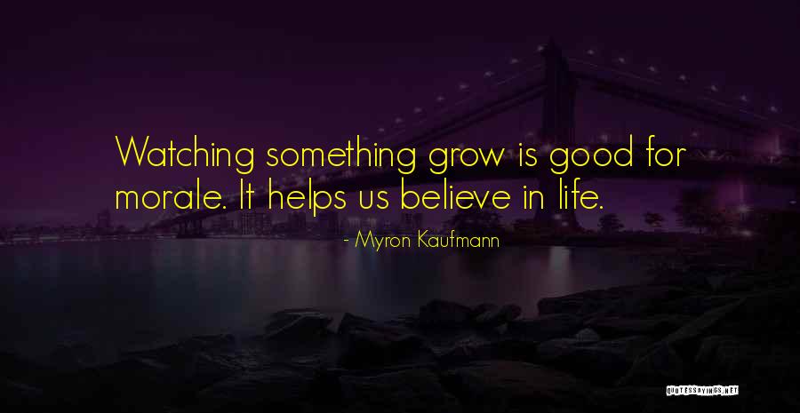 Kaufmann Quotes By Myron Kaufmann Kaufmann Quotes By Myron Kaufmann