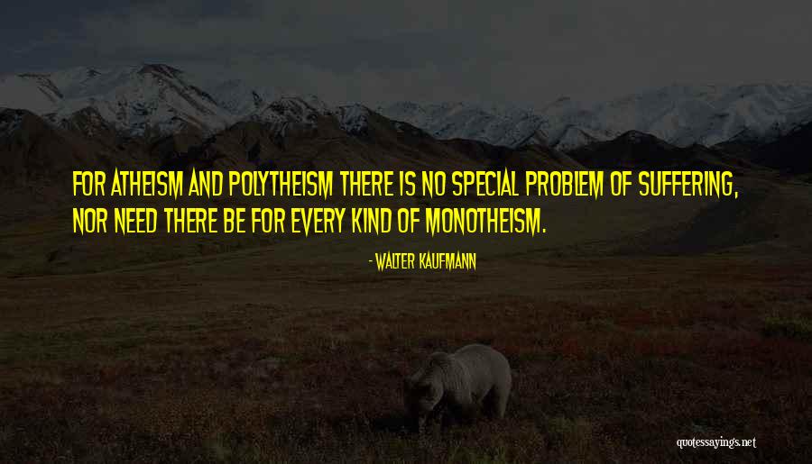 Kaufmann Quotes By Walter Kaufmann Kaufmann Quotes By Walter Kaufmann