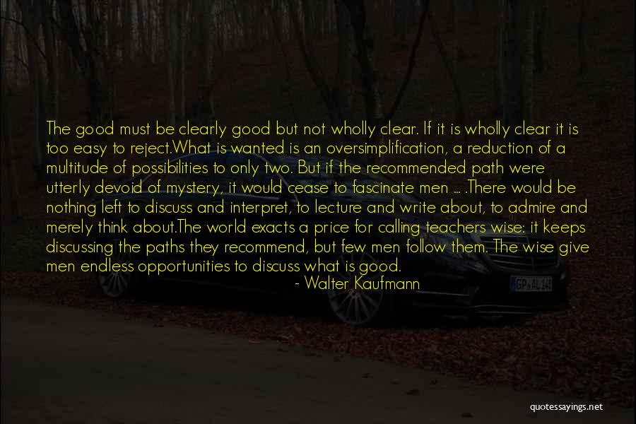 Kaufmann Quotes By Walter Kaufmann Kaufmann Quotes By Walter Kaufmann