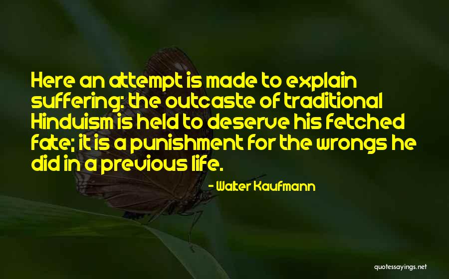 Kaufmann Quotes By Walter Kaufmann Kaufmann Quotes By Walter Kaufmann