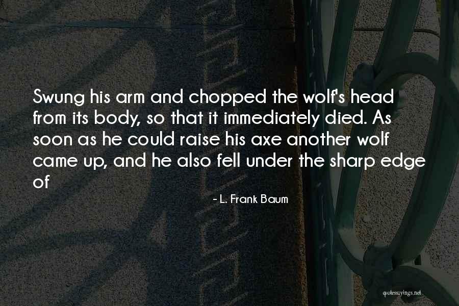 Kaugnay Na Quotes By L. Frank Baum Kaugnay Na Quotes By L. Frank Baum