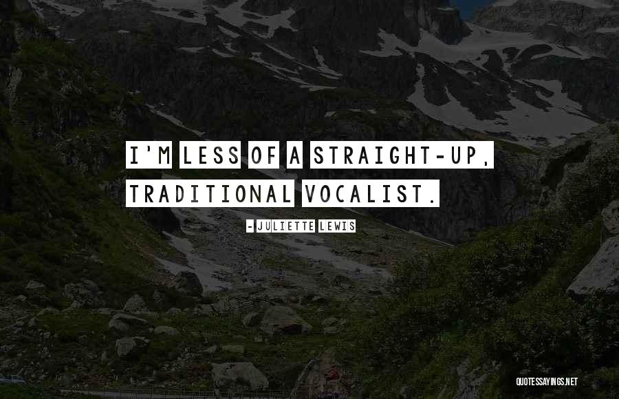 Kaugnayan Quotes By Juliette Lewis