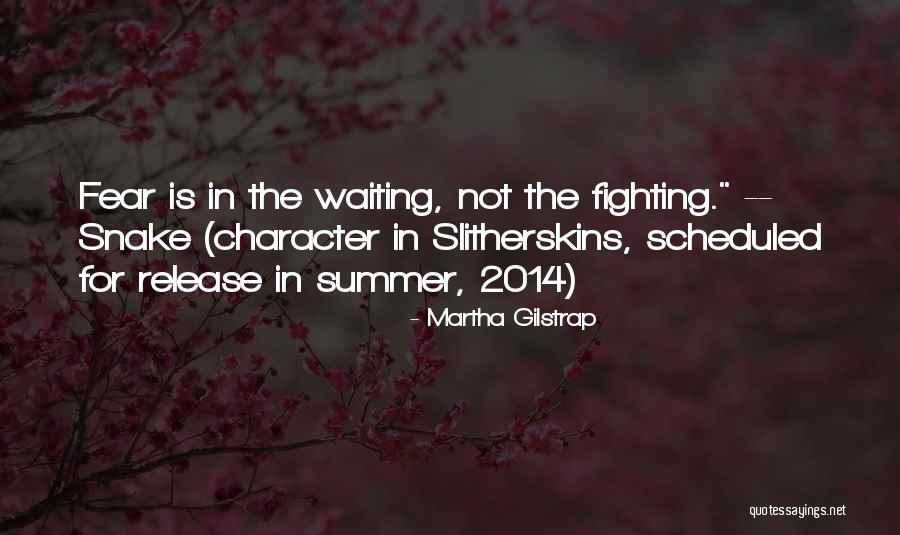 Kaukas Quotes By Martha Gilstrap Kaukas Quotes By Martha Gilstrap