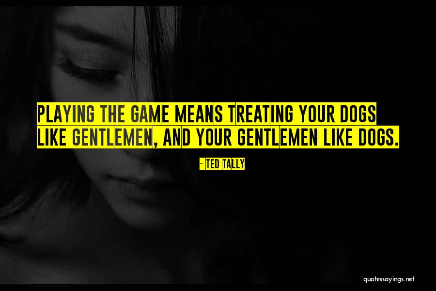 Kaukenas Quotes By Ted Tally Kaukenas Quotes By Ted Tally