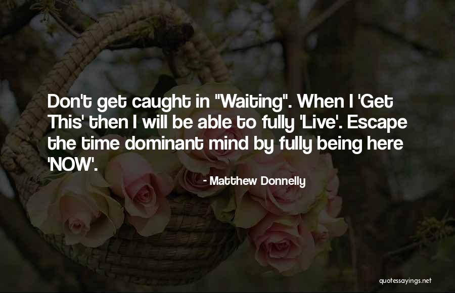 Kauko Quotes By Matthew Donnelly Kauko Quotes By Matthew Donnelly