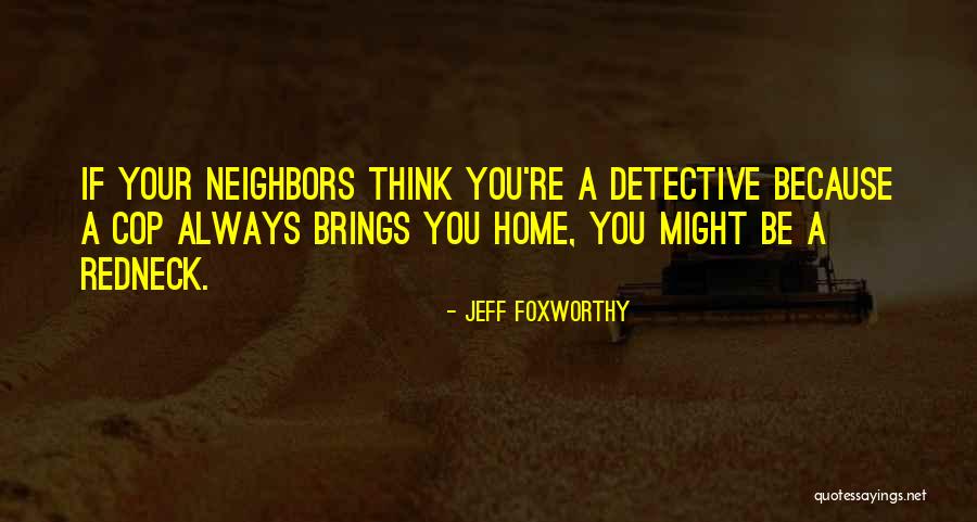 Kaulah Harapan Quotes By Jeff Foxworthy Kaulah Harapan Quotes By Jeff Foxworthy