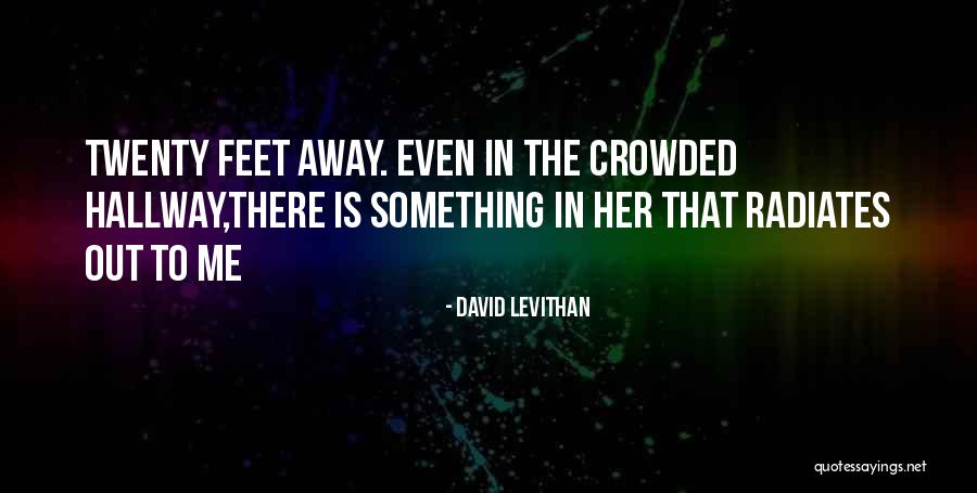 Kaulah Segalanya Quotes By David Levithan Kaulah Segalanya Quotes By David Levithan