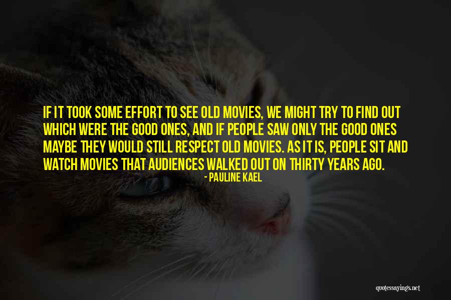 Kaulah Yang Quotes By Pauline Kael Kaulah Yang Quotes By Pauline Kael