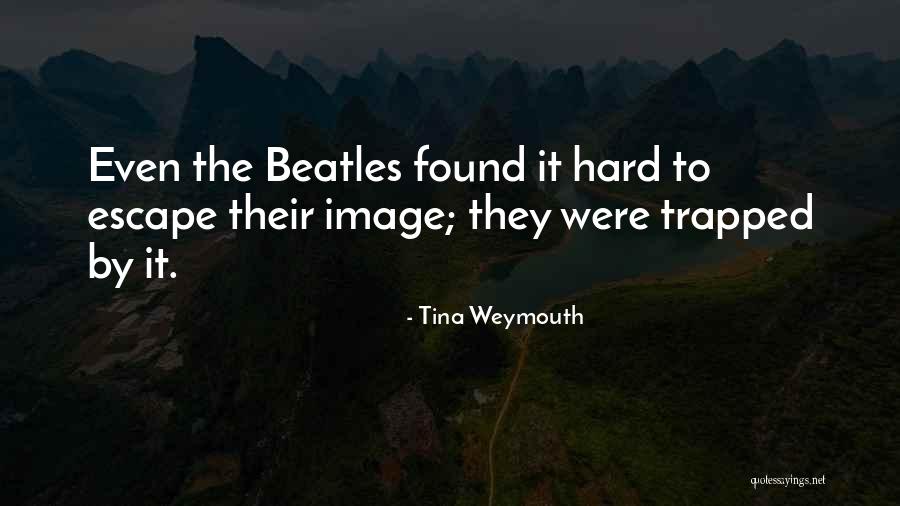 Kaulene Quotes By Tina Weymouth Kaulene Quotes By Tina Weymouth
