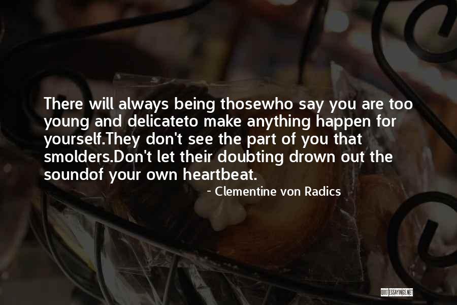 Kaulenio Quotes By Clementine Von Radics Kaulenio Quotes By Clementine Von Radics
