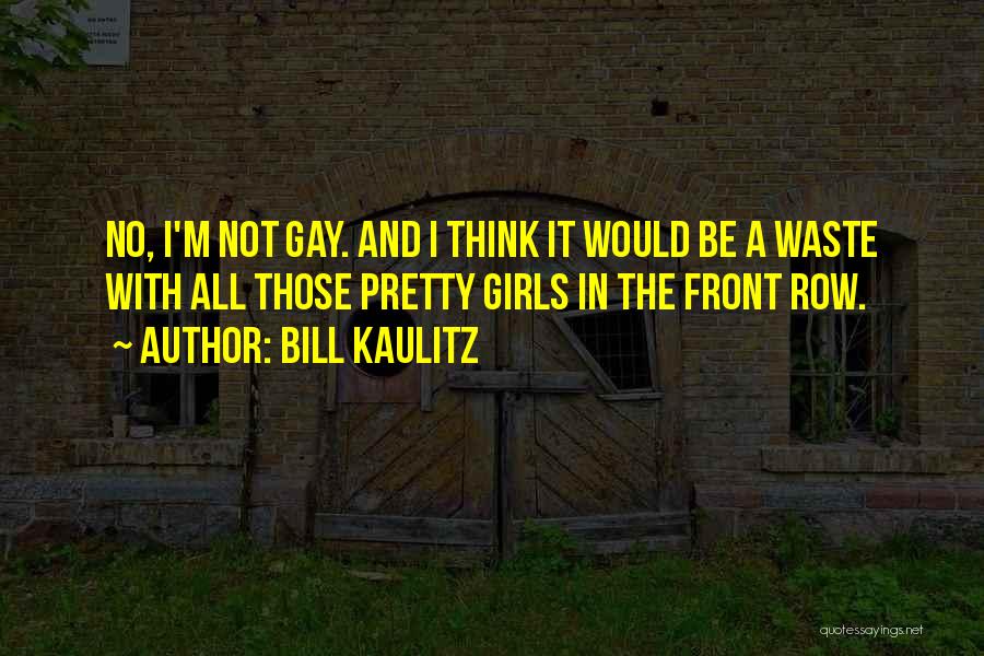 Kaulitz Quotes By Bill Kaulitz