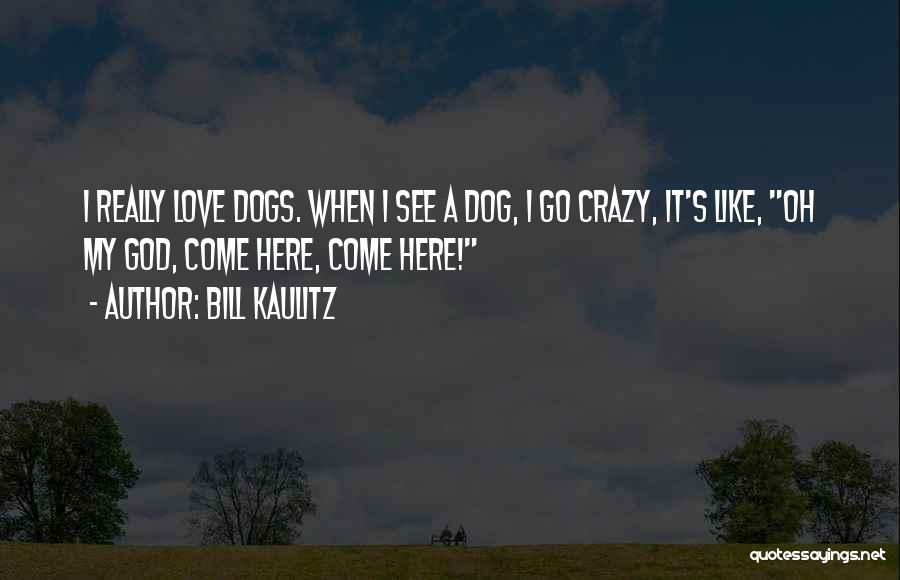 Kaulitz Quotes By Bill Kaulitz