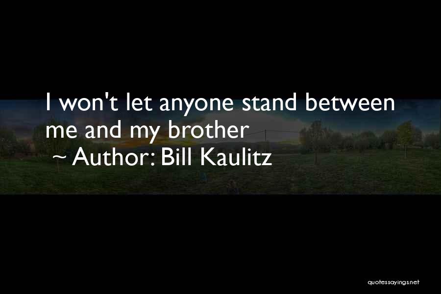Kaulitz Quotes By Bill Kaulitz