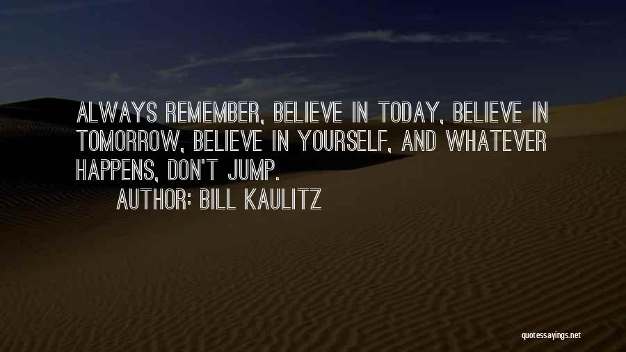 Kaulitz Quotes By Bill Kaulitz