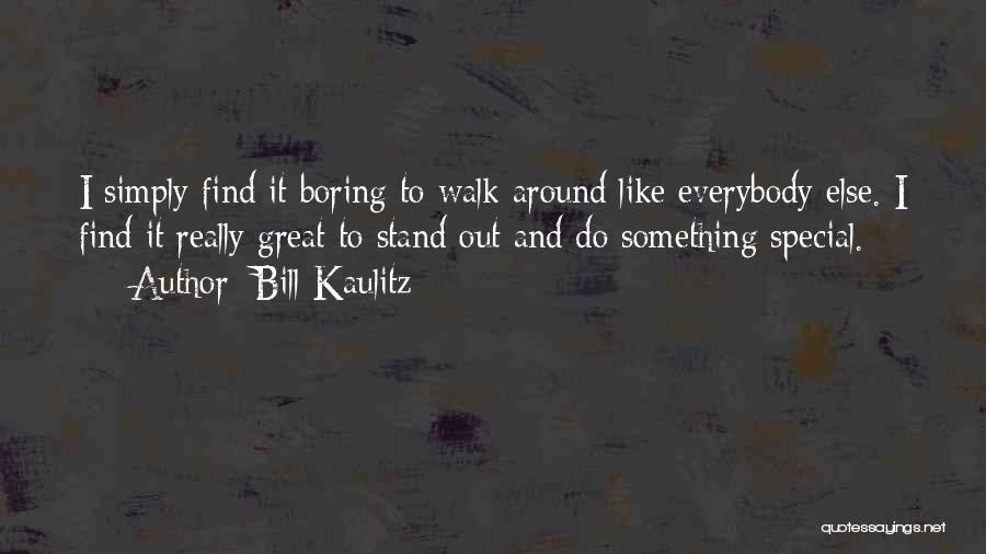 Kaulitz Quotes By Bill Kaulitz