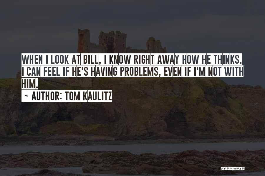 Kaulitz Quotes By Tom Kaulitz