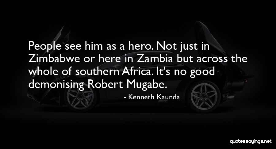 Kaunda Kenneth Quotes By Kenneth Kaunda Kaunda Kenneth Quotes By Kenneth Kaunda