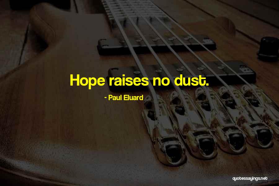 Kaupin Quotes By Paul Eluard Kaupin Quotes By Paul Eluard