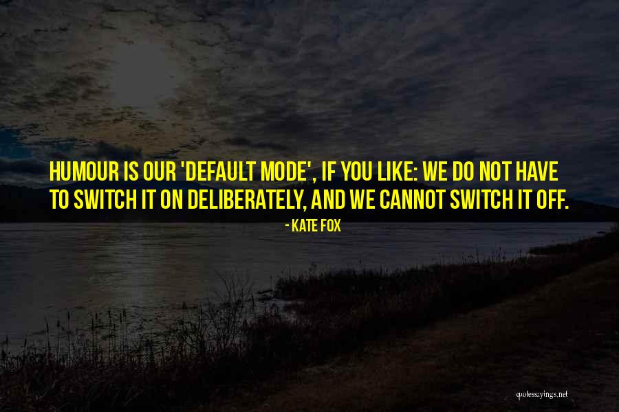 Kaupun Tau Quotes By Kate Fox Kaupun Tau Quotes By Kate Fox