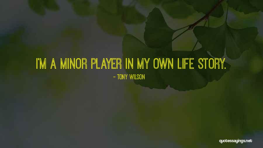 Kauput Quotes By Tony Wilson Kauput Quotes By Tony Wilson