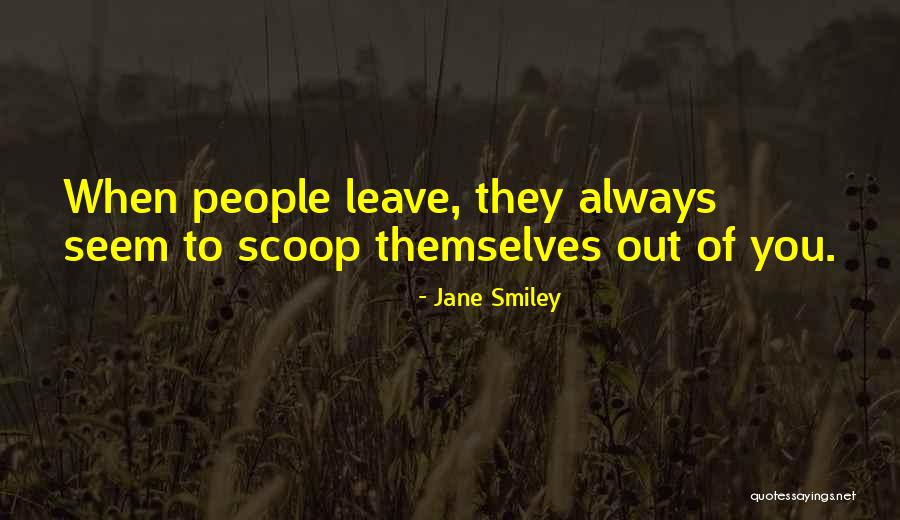 Kaurene Kost Quotes By Jane Smiley Kaurene Kost Quotes By Jane Smiley