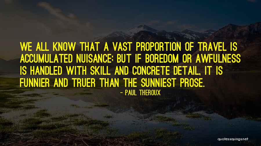 Kausalit T Quotes By Paul Theroux Kausalit T Quotes By Paul Theroux
