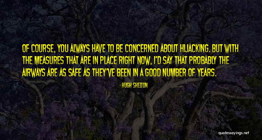 Kauth Builders Quotes By Hugh Shelton Kauth Builders Quotes By Hugh Shelton
