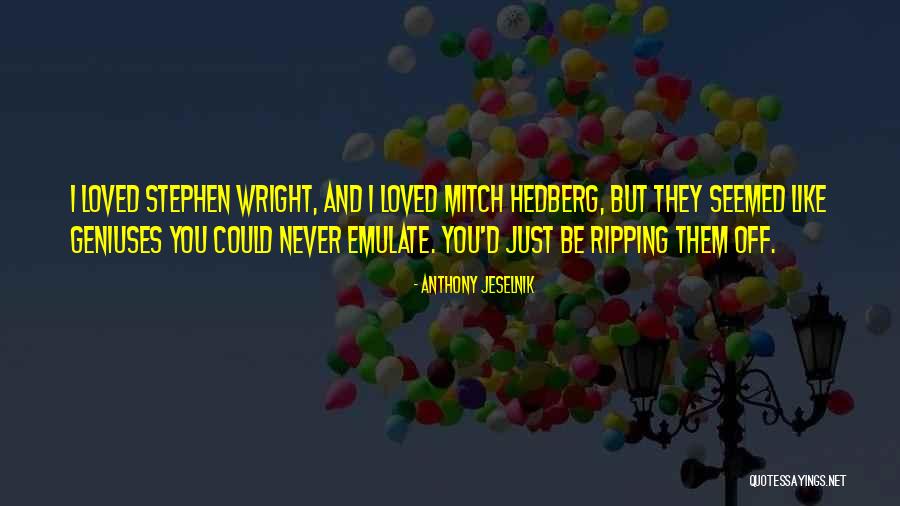 Kavaler Perlow Quotes By Anthony Jeselnik Kavaler Perlow Quotes By Anthony Jeselnik