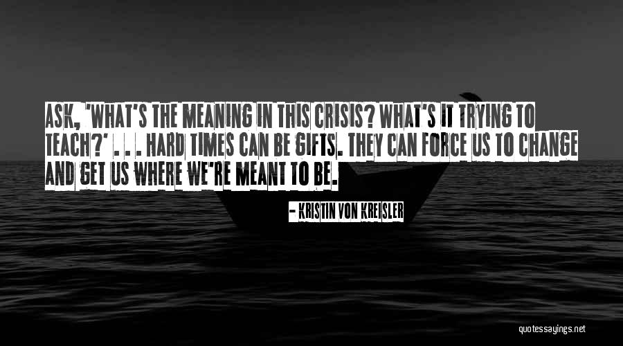 Kavaliers Momence Quotes By Kristin Von Kreisler Kavaliers Momence Quotes By Kristin Von Kreisler