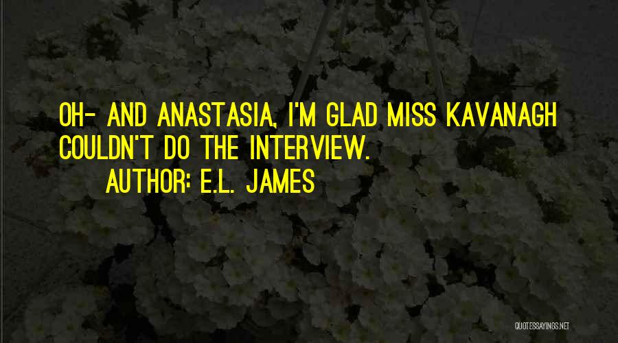 Kavanagh Quotes By E.L. James