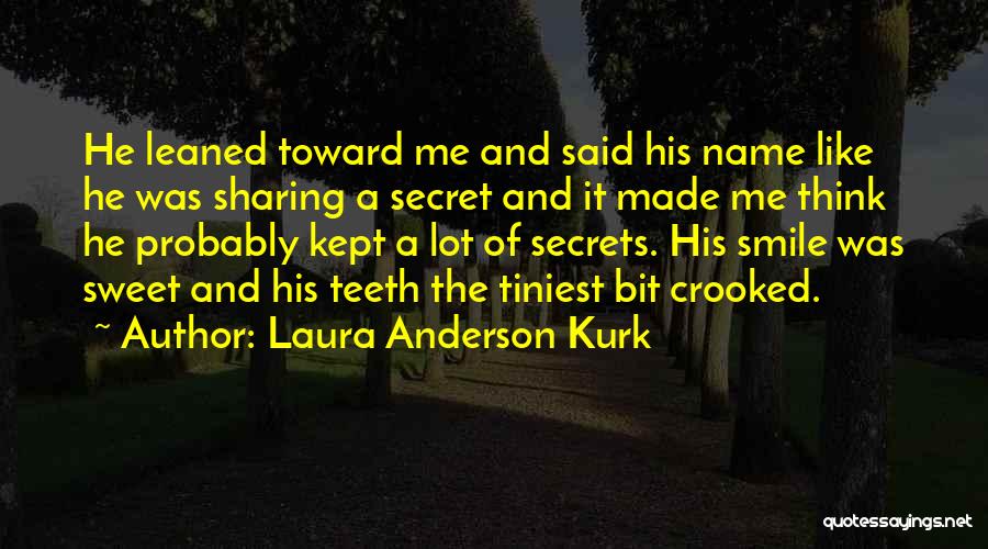 Kavanagh Quotes By Laura Anderson Kurk